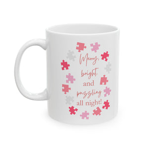 
                  
                    Merry Bright and Puzzling all night Ceramic Mug
                  
                